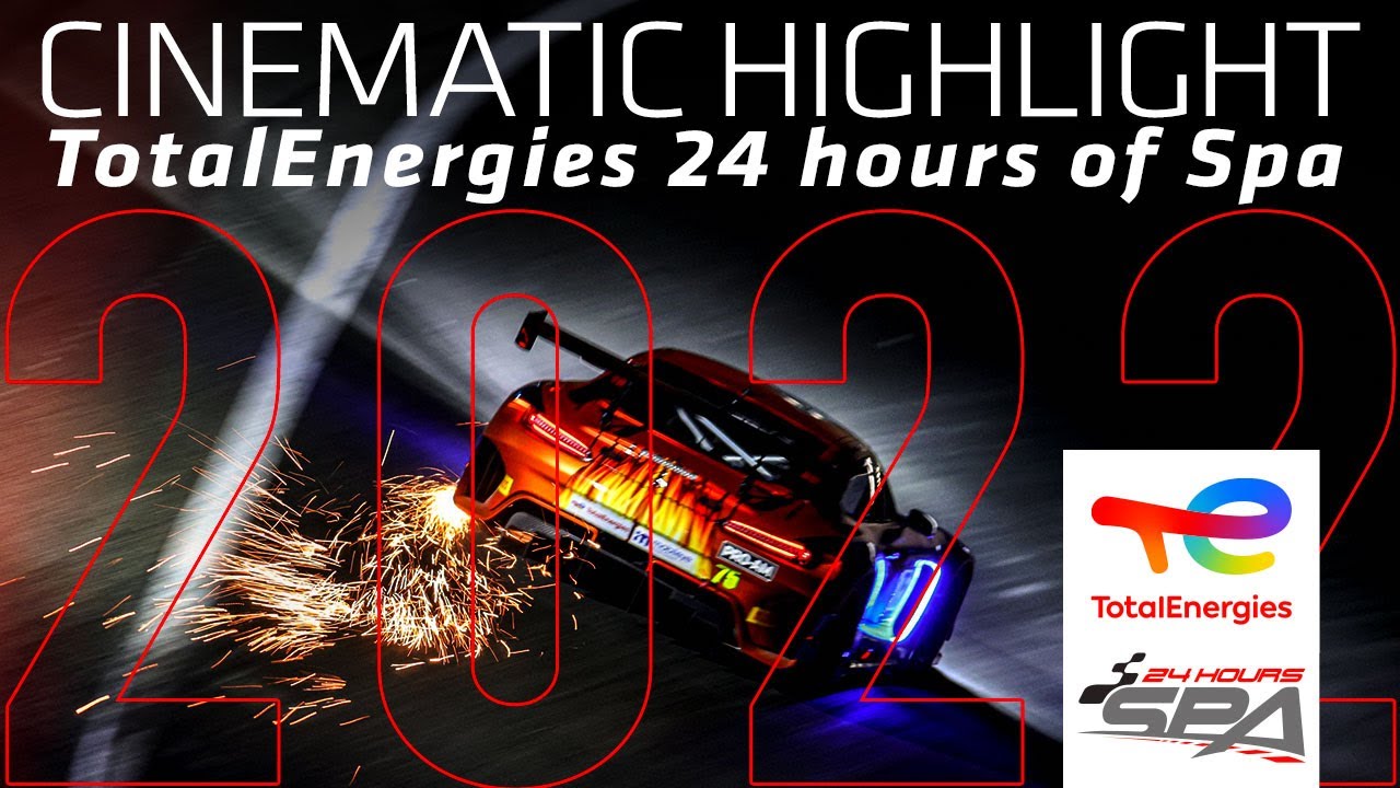 Cinematic Highlights | TotalEnergies 24 Hours of Spa 2022